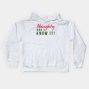 Naughty And I Know It. Christmas Humor. Rude, Offensive, Inappropriate Christmas Design In Red And Green Kids Hoodie